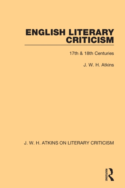 English Literary Criticism : 17th & 18th Centuries, Paperback / softback Book