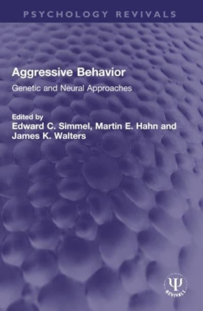 Aggressive Behavior : Genetic and Neural Approaches, Paperback / softback Book