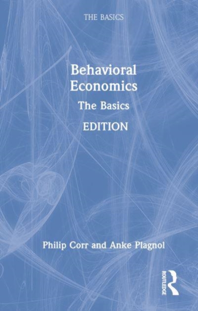 Behavioral Economics : The Basics, Hardback Book