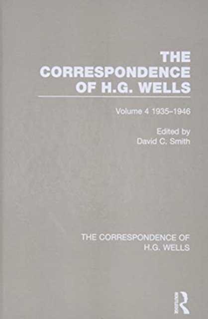 The Correspondence of H.G. Wells : Volume 4 1935–1946, Hardback Book