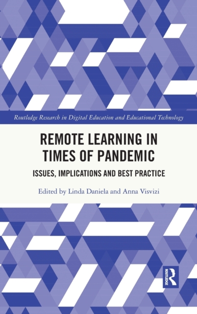 Remote Learning in Times of Pandemic : Issues, Implications and Best Practice, Hardback Book