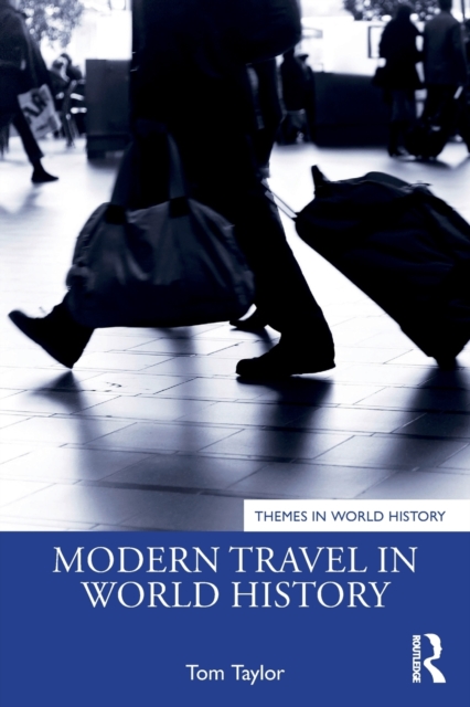 Modern Travel in World History, Paperback / softback Book