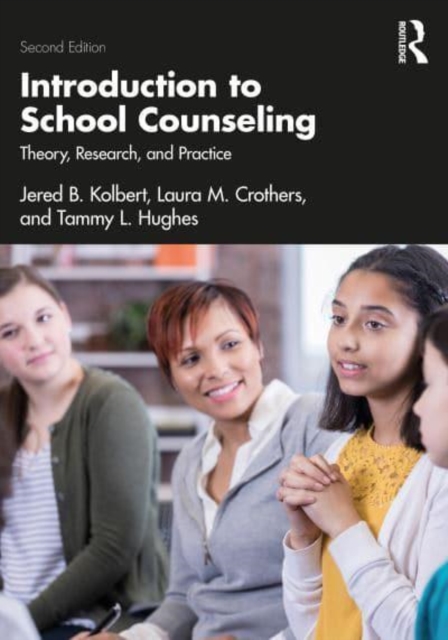 Introduction to School Counseling : Theory, Research, and Practice, Paperback / softback Book