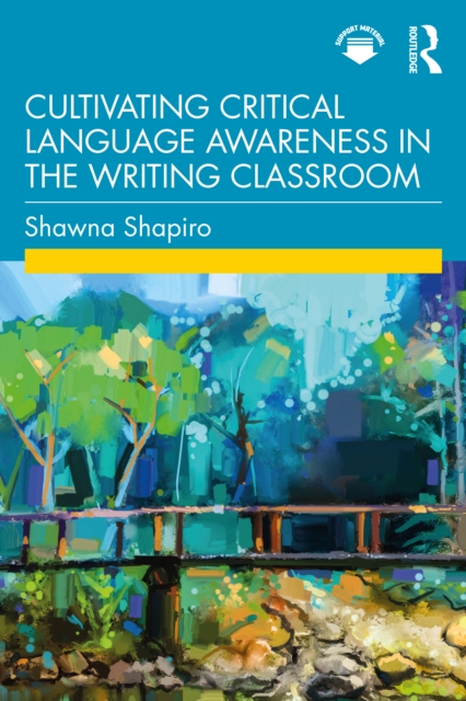 Cultivating Critical Language Awareness in the Writing Classroom, Paperback / softback Book