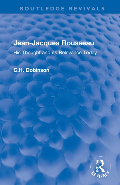 Jean-Jacques Rousseau : His Thought and its Relevance Today, Hardback Book