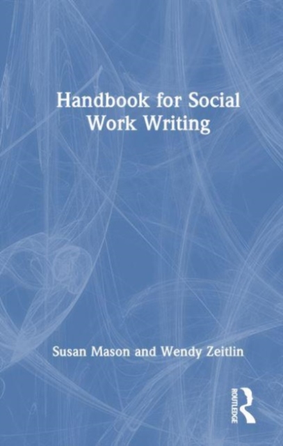 Handbook for Social Work Writing, Hardback Book