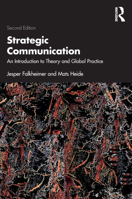 Strategic Communication : An Introduction to Theory and Global Practice, Paperback / softback Book