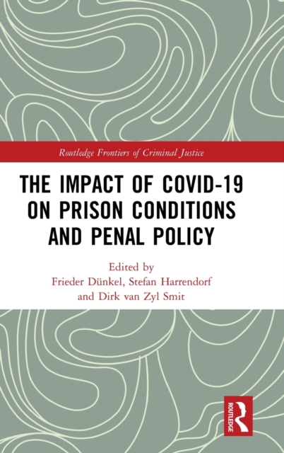 The Impact of Covid-19 on Prison Conditions and Penal Policy, Hardback Book
