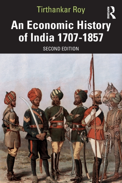 An Economic History of India 1707–1857, Paperback / softback Book
