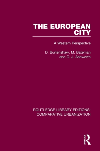 The European City : A Western Perspective, Paperback / softback Book