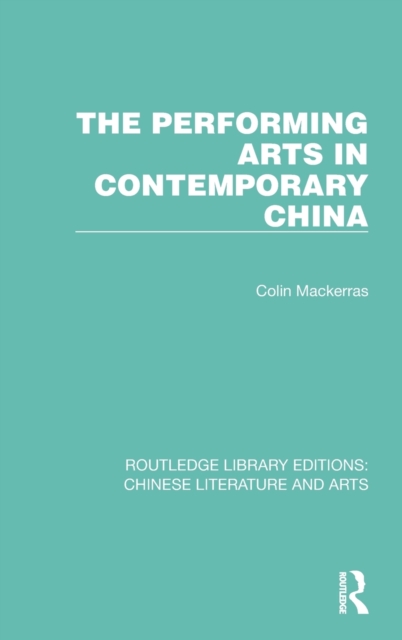 The Performing Arts in Contemporary China, Hardback Book