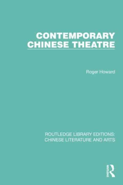 Contemporary Chinese Theatre, Hardback Book