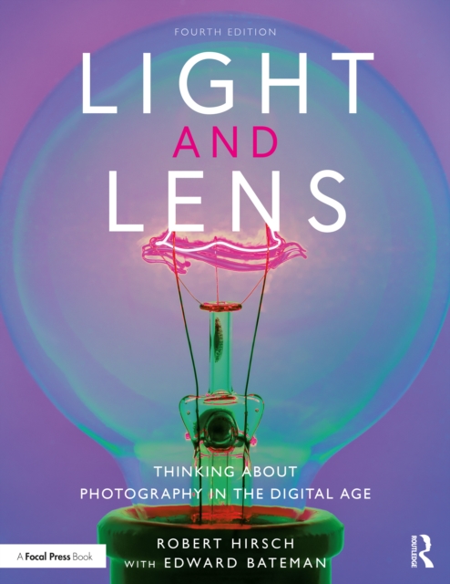 Light and Lens : Thinking About Photography in the Digital Age, Paperback / softback Book