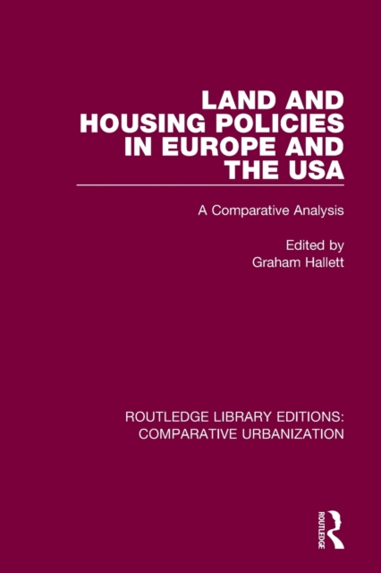 Land and Housing Policies in Europe and the USA : A Comparative Analysis, Paperback / softback Book