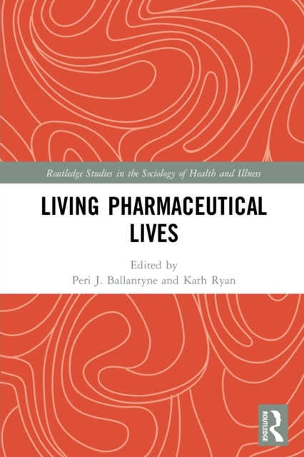 Living Pharmaceutical Lives, Paperback / softback Book