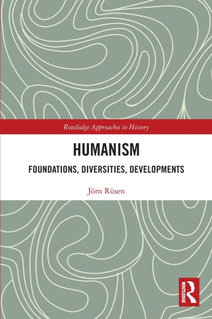 Humanism: Foundations, Diversities, Developments, Paperback / softback Book