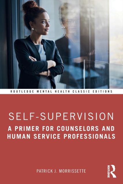 Self-Supervision : A Primer for Counselors and Human Service Professionals, Paperback / softback Book