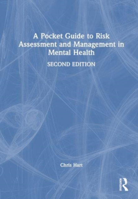 A Pocket Guide to Risk Assessment and Management in Mental Health, Hardback Book