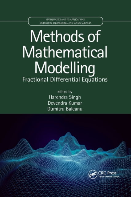 Methods of Mathematical Modelling : Fractional Differential Equations, Paperback / softback Book