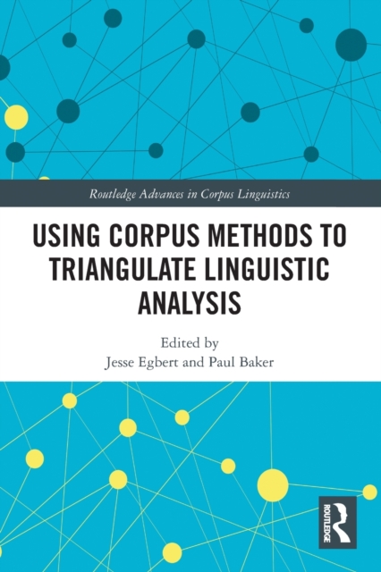 Using Corpus Methods to Triangulate Linguistic Analysis, Paperback / softback Book