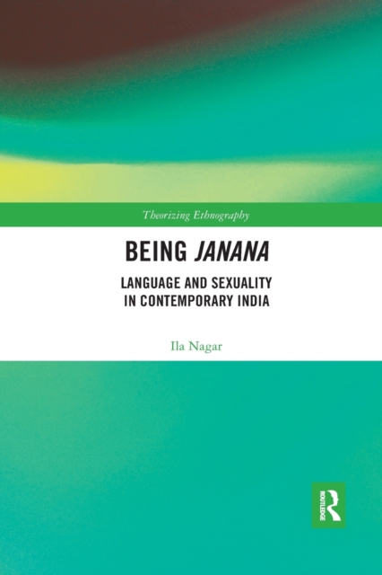 Being Janana : Language and Sexuality in Contemporary India, Paperback / softback Book