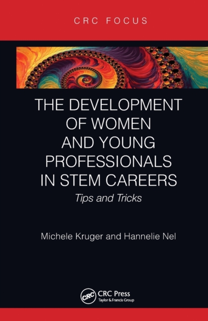 The Development of Women and Young Professionals in STEM Careers : Tips and Tricks, Paperback / softback Book