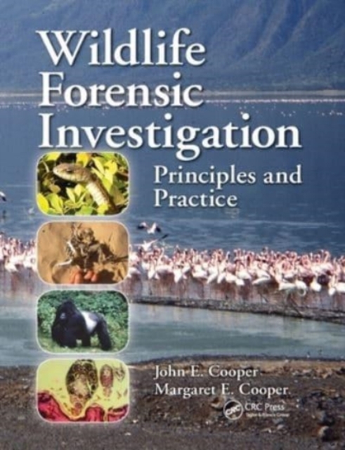 Wildlife Forensic Investigation : Principles and Practice, Paperback / softback Book