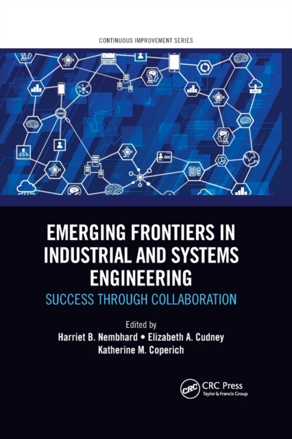 Emerging Frontiers in Industrial and Systems Engineering : Success Through Collaboration, Paperback / softback Book