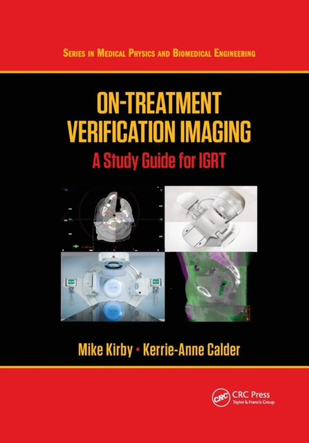 On-Treatment Verification Imaging : A Study Guide for IGRT, Paperback / softback Book