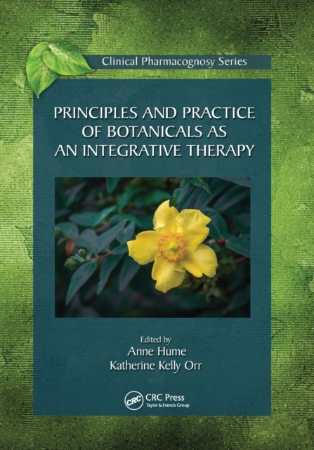 Principles and Practice of Botanicals as an Integrative Therapy, Paperback / softback Book
