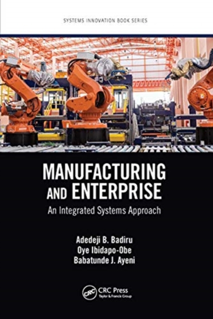 Manufacturing and Enterprise : An Integrated Systems Approach, Paperback / softback Book