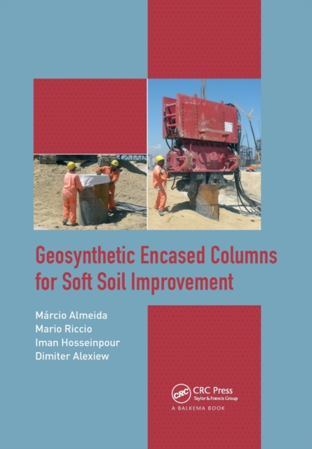 Geosynthetic Encased Columns for Soft Soil Improvement, Paperback / softback Book