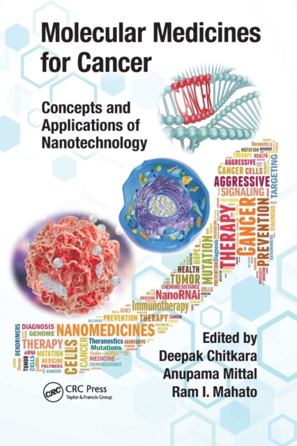 Molecular Medicines for Cancer : Concepts and Applications of Nanotechnology, Paperback / softback Book