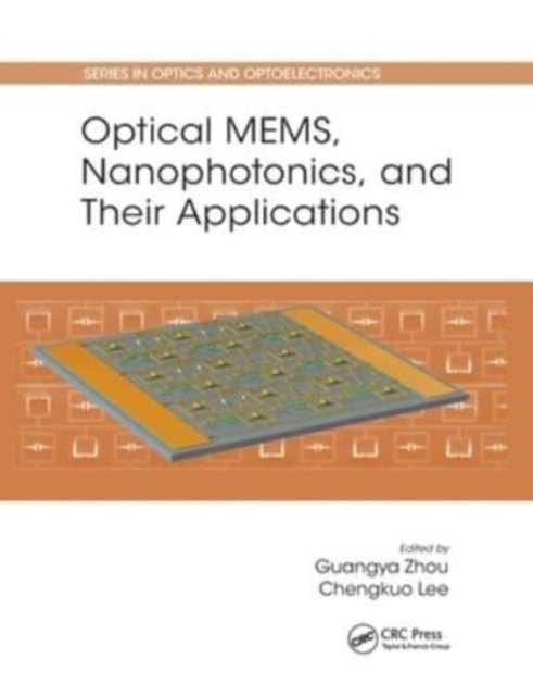 Optical MEMS, Nanophotonics, and Their Applications, Paperback / softback Book