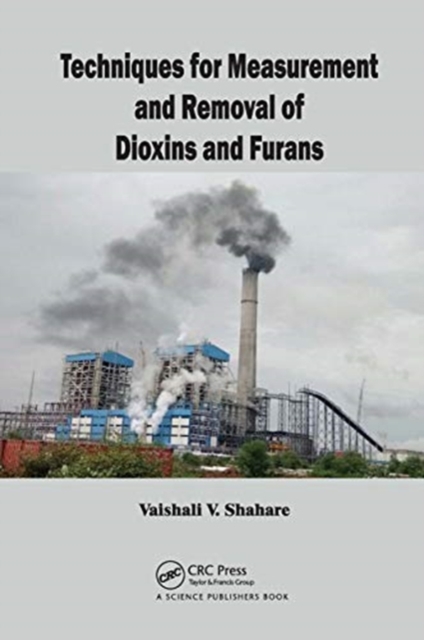 Techniques for Measurement and Removal of Dioxins and Furans, Paperback / softback Book