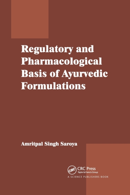 Regulatory and Pharmacological Basis of Ayurvedic Formulations, Paperback / softback Book