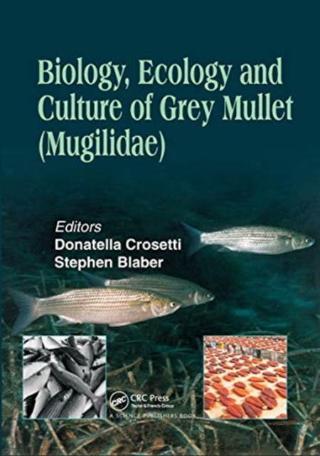 Biology, Ecology and Culture of Grey Mullets (Mugilidae), Paperback / softback Book