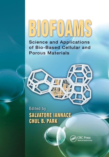 Biofoams : Science and Applications of Bio-Based Cellular and Porous Materials, Paperback / softback Book
