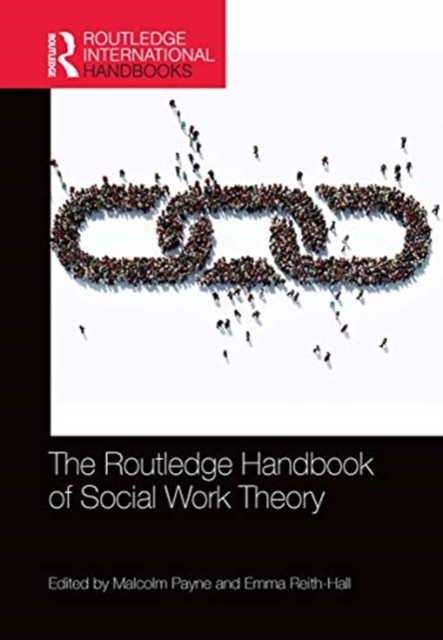 The Routledge Handbook of Social Work Theory, Paperback / softback Book