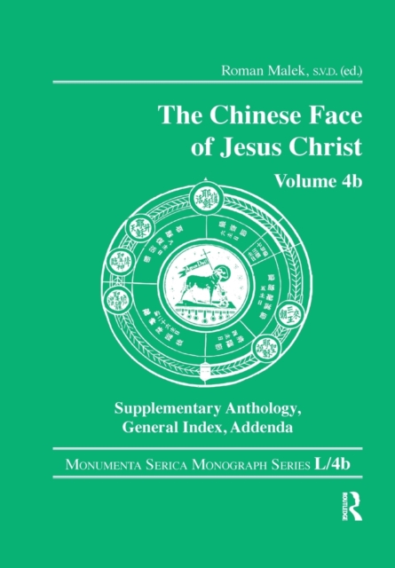 The Chinese Face of Jesus Christ : Volume 4b Supplementary Anthology General Index Addenda, Paperback / softback Book