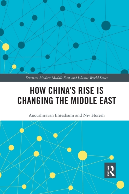 How China's Rise is Changing the Middle East, Paperback / softback Book