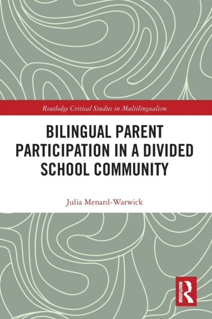 Bilingual Parent Participation in a Divided School Community, Paperback / softback Book