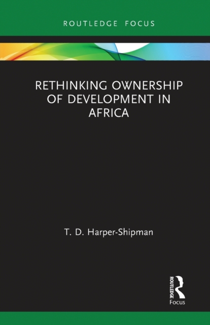 Rethinking Ownership of Development in Africa, Paperback / softback Book