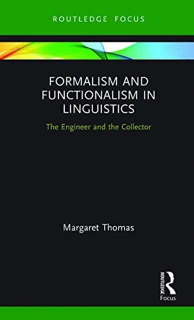 Formalism and Functionalism in Linguistics : The Engineer and the Collector, Paperback / softback Book
