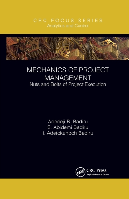 Mechanics of Project Management : Nuts and Bolts of Project Execution, Paperback / softback Book