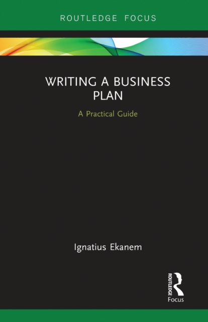 Writing a Business Plan : A Practical Guide, Paperback / softback Book