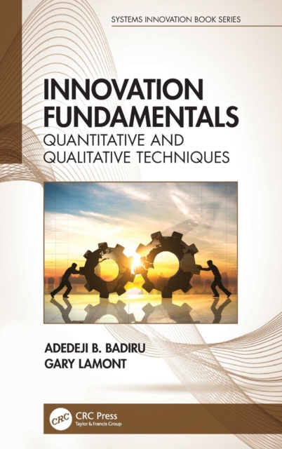 Innovation Fundamentals : Quantitative and Qualitative Techniques, Hardback Book