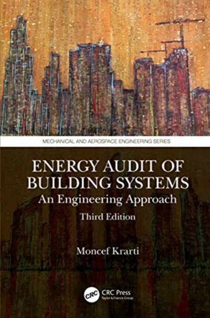 Energy Audit of Building Systems : An Engineering Approach, Third Edition, Hardback Book