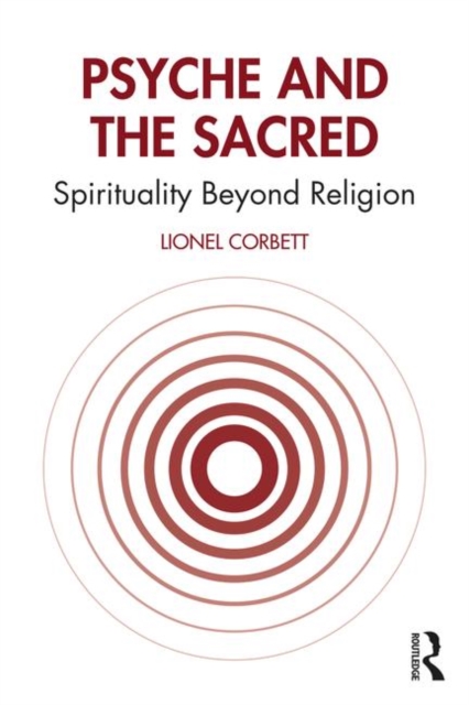 Psyche and the Sacred : Spirituality Beyond Religion, Paperback / softback Book