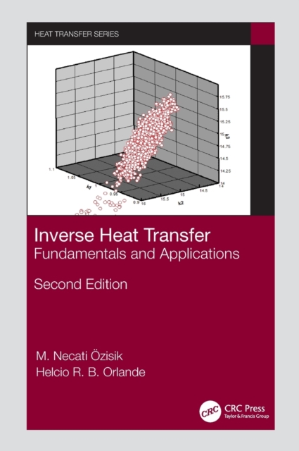 Inverse Heat Transfer : Fundamentals and Applications, Hardback Book